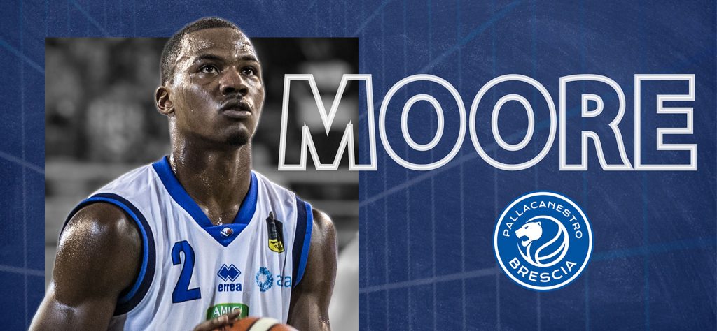 Moore alla Pallacanestro Brescia, è ufficiale: Lee “il bresciano” torna a vestire la maglia della Germani