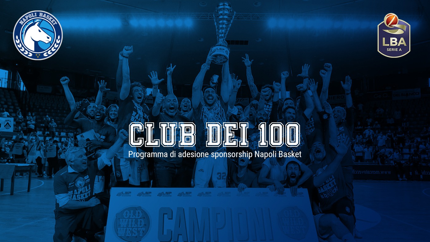 Il Napoli Basket vara il “Club dei 100”, un network di sponsor per aggregare le aziende leader del territorio